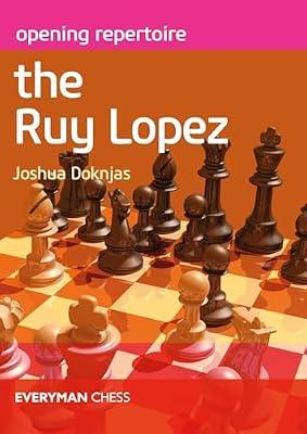 Opening Repertoire: The Ruy Lopez by Doknjas, Joshua | Paperback | Games & Activities