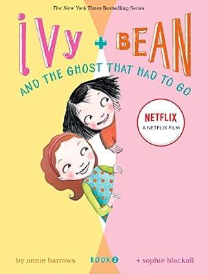 Ivy & Bean and the Ghost That Had to Go: Book 2: 02 by Barrows, Annie | Paperback | General Fiction (Children'S