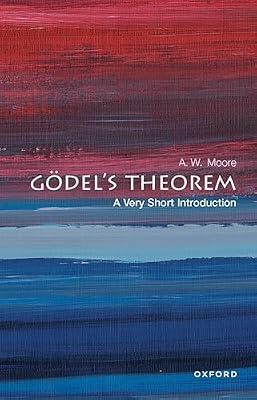 Gödel's Theorem: A Very Short Introduction by Moore, A. W. | Paperback | Mathematics