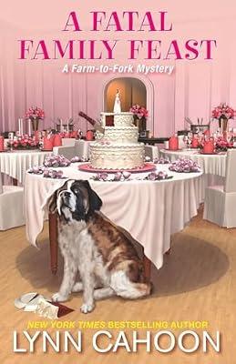 A Fatal Family Feast: 6 (A Farm-to-fork Mystery) by Cahoon, Lynn | Paperback | Fiction