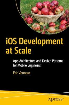 iOS Development at Scale: App Architecture and Design Patterns for Mobile Engineers by Vennaro, Eric | Paperback | Macintosh Programming