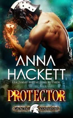 Protector: 4 (Galactic Gladiators) by Hackett, Anna | Paperback | Romance