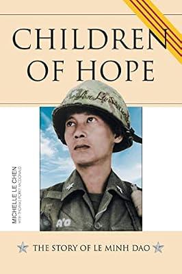 Children of Hope: The Story of Le Minh Dao by Chen, Michelle Le | Paperback | Biography: Historical