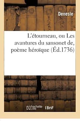 L'Étourneau, Ou Les Avantures Du Sansonet, Poème Héroïque (Litterature) by Denesle | Paperback | Modern & Contemporary Fiction (Post C 1945)