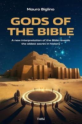 Gods of the Bible: A New Interpretation of the Bible Reveals the Oldest Secret in History by Biglino, Mauro | Paperback | Religion