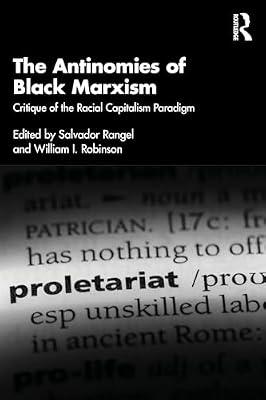 The Antinomies of Black Marxism: Critique of the Racial Capitalism Paradigm | Paperback | Social Science