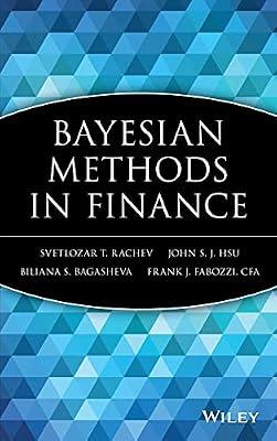 Bayesian Methods in Finance: 153 (The Frank J. Fabozzi Series) by Rachev, Svetlozar T.; Fabozzi, Frank J.; Hsu, John S. J.; Bagasheva, Biliana S. | Hardcover | Business & Economics