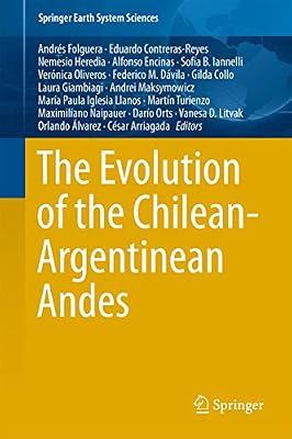 The Evolution of the Chilean-Argentinean Andes (Springer Earth System Sciences) | Hardcover | Geological Surface Processes (Geomorphology)
