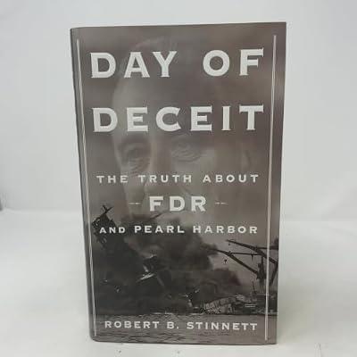 Day of Deceit: The Truth About FDR and Pearl Harbor by Stinnett, Robert | Hardcover | History Of The Americas