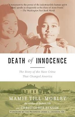 Death Of Innocence: The Story Of The Hate Crime That Changed America by Till-Mobley, Mamie; Benson, Christopher | Paperback | Biography & Autobiography