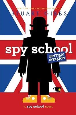 Spy School British Invasion by Gibbs, Stuart | Hardcover | Juvenile Fiction
