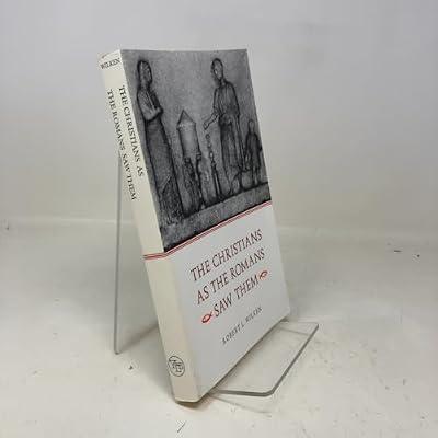 The Christians as the Romans Saw them (Paper) by Wilken | Paperback | Church History