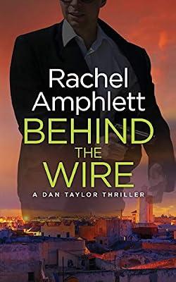Behind the Wire: A Dan Taylor spy thriller: 4 by Amphlett, Rachel | Paperback | Espionage & Spy Thriller
