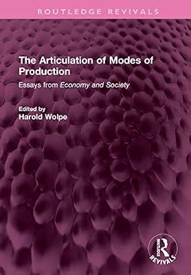 The Articulation of Modes of Production: Essays from Economy and Society (Routledge Revivals) | Hardcover | Development Studies