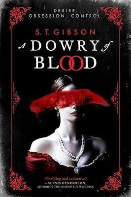 DOWRY OF BLOOD by Gibson, S T | Paperback | Fiction