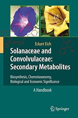 Solanaceae and Convolvulaceae: Secondary Metabolites: Biosynthesis, Chemotaxonomy, Biological And Economic Significance: Biosynthesis, Chemotaxonomy, Biological and Economic Significance (a Handbook) | Hardcover | Science