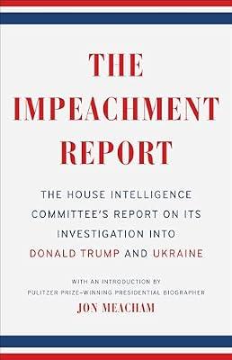 Impeachment Report: The House Intelligence Committee's Report on Its Investigation into Donald Trump and Ukraine by The House Intelligence Committee | Paperback | Political Science