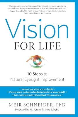 Vision for Life, Revised Edition: Ten Steps to Natural Eyesight Improvement by Schneider Ph.D., Meir | Paperback | Health & Fitness
