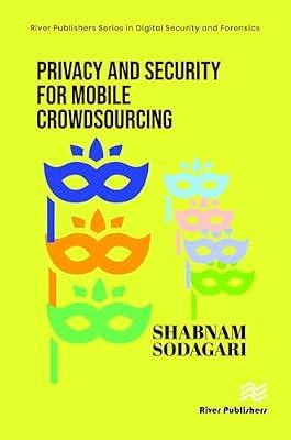 Privacy and Security for Mobile Crowdsourcing (River Publishers Series in Digital Security and Forensics) by Sodagari, Shabnam | Hardcover | Computer Science