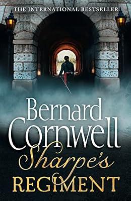 The Sharpe Series (17) — Sharpe’S Regiment: The Invasion Of: The Invasion of France, June to November 1813: Book 18 by Cornwell, Bernard | Paperback | Historical Adventure