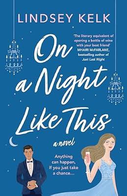 On a Night Like This: the brand new funny and heartwarming romantic comedy by Kelk, Lindsey | Paperback | Modern And Contemporary Romance