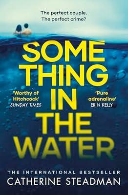 Something in the Water by Steadman, Catherine | Paperback | Crime And
