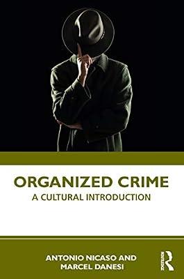 Organized Crime: A Cultural Introduction by Danesi, Marcel; Nicaso, Antonio | Paperback | History