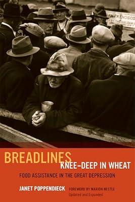 Breadlines Knee-Deep in Wheat: Food Assistance in the Great Depression by Poppendieck, Janet | Paperback | History