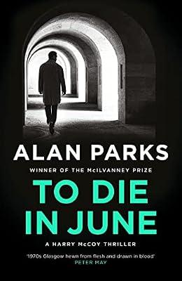 To Die In June by Parks, Alan | Hardcover | Crime & Mystery