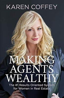 Making Agents Wealthy: The #1 Results-Oriented System for Women in Real Estate by Coffey, Karen | Paperback | Business & Economics