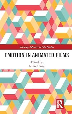 Emotion in Animated Films (Routledge Advances in Film Studies) | Hardcover | Performing Arts