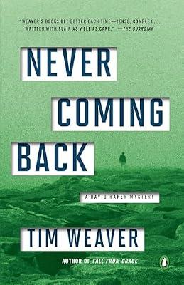 Never Coming Back: A David Raker Mystery: 4 by Weaver, Tim | Paperback | Fiction
