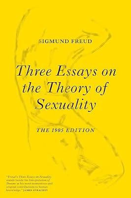 Three Essays on the Theory of Sexuality: The 1905 Edition by Freud, Sigmund | Paperback | Psychology