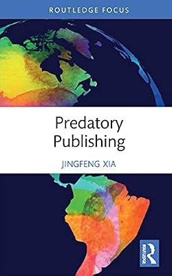 Predatory Publishing by Xia, Jingfeng | Hardcover | Language Arts & Disciplines