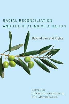 Racial Reconciliation and the Healing of a Nation: Beyond Law and Rights: 2 (The Charles Hamilton Houston Institute Series on Race and Justice) | Paperback | Social Discrimination & Inequality