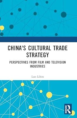 China's Cultural Trade Strategy: Perspectives from Film and Television Industries by Libin, Luo | Paperback | Social Science