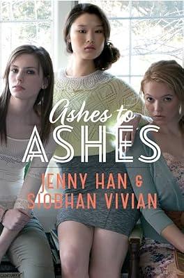 Ashes to Ashes (Burn for Burn) by Han, Jenny; Vivian, Siobhan | Hardcover | Young Adult Fiction