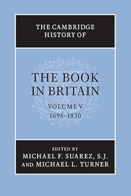 The Cambridge History of the Book in Britain: Volume 5, 1695–1830 | Paperback | Language Arts & Disciplines