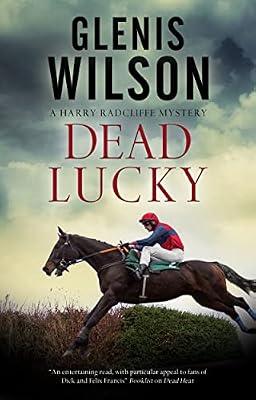 Dead Lucky: 5 (A Harry Radcliffe mystery) by Wilson, Glenis | Hardcover | Fiction