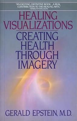 Healing Visualizations: Creating Health Through Imagery by Penguin | Paperback | Health & Fitness