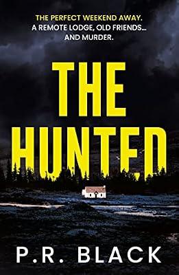 Hunted: Modern ways to query, analyze, and perform real-time data analysis on large volumes of data by Black, P. R. | Paperback | Fiction