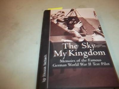 Sky My Kingdom: Memoirs of the Famous German World War II Test Pilot (Vintage Aviation) by Reitsch, Hanna | Hardcover | Biography & Autobiography