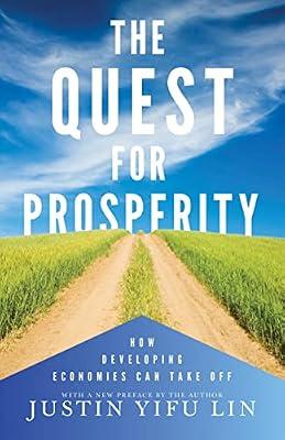 The Quest for Prosperity: How Developing Economies Can Take Off - Updated Edition by Lin, Justin Yifu | Paperback | Business & Economics