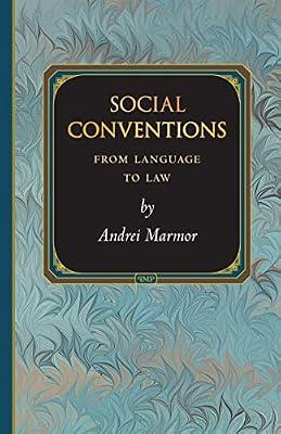 Social Conventions: From Language to Law: 25 (Princeton Monographs in Philosophy, 25) by Marmor, Andrei | Hardcover | Philosophy