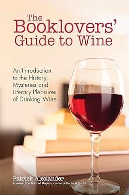 The Booklovers' Guide to Wine by Alexander, Patrick | Paperback | Cooking