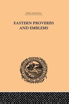 Eastern Proverbs And Emblems: Illustrating Old Truths (Trubner's Oriental Series) by Long, James | Hardcover | Social Science