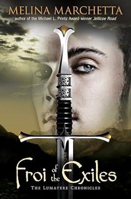 Froi of the Exiles: The Lumatere Chronicles: 2 by Marchetta, Melina | Hardcover | Young Adult Fiction