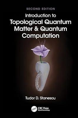 Introduction to Topological Quantum Matter & Quantum Computation by Stanescu, Tudor D. | Hardcover | Condensed Matter Physics (Liquid State And Solid State Physics)