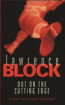 OUT ON THE CUTTING EDGE : MATT SCUDDER 7 by Block, Lawrence | Mass_Market | Crime & Mystery
