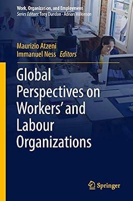 Global Perspectives on Workers' and Labour Organizations (Work, Organization, and Employment) | Hardcover | Personnel & Human Resources Management